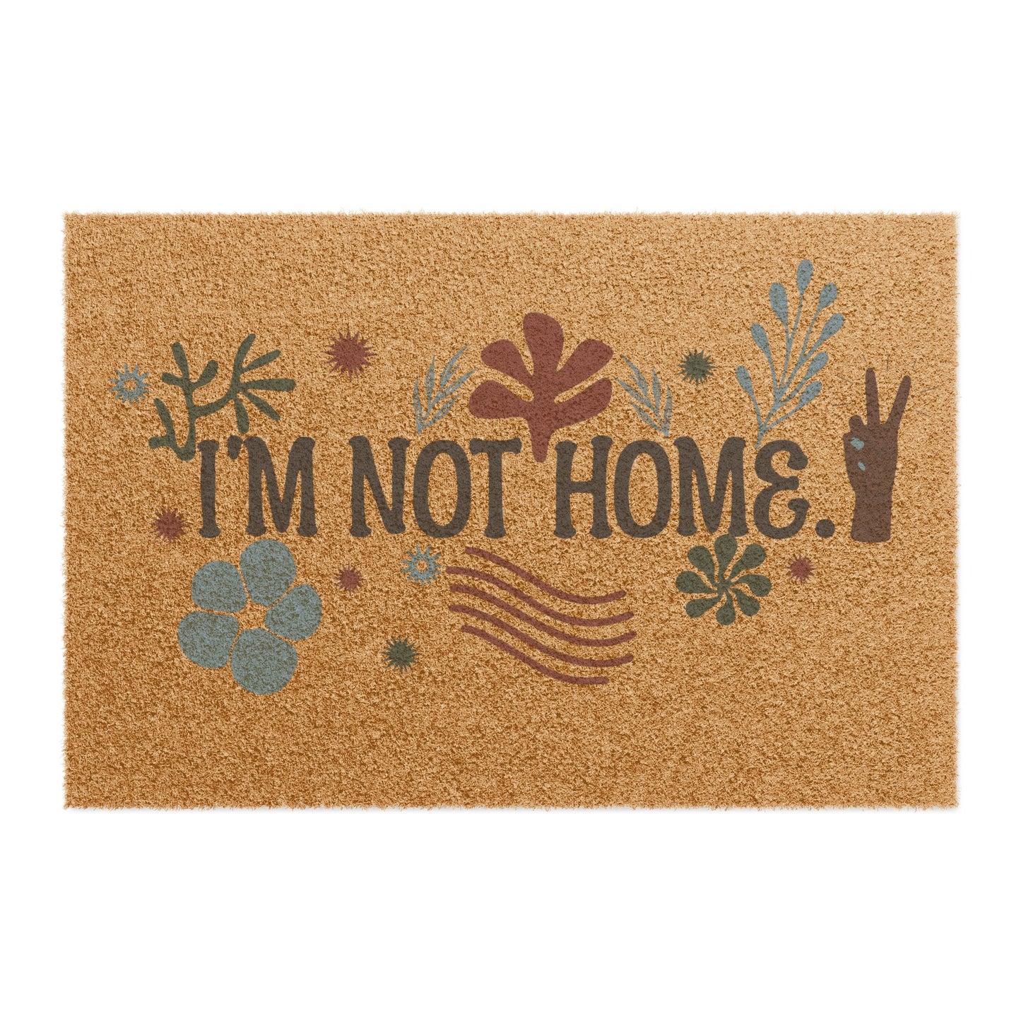 I'M NOT HOME Doormat
