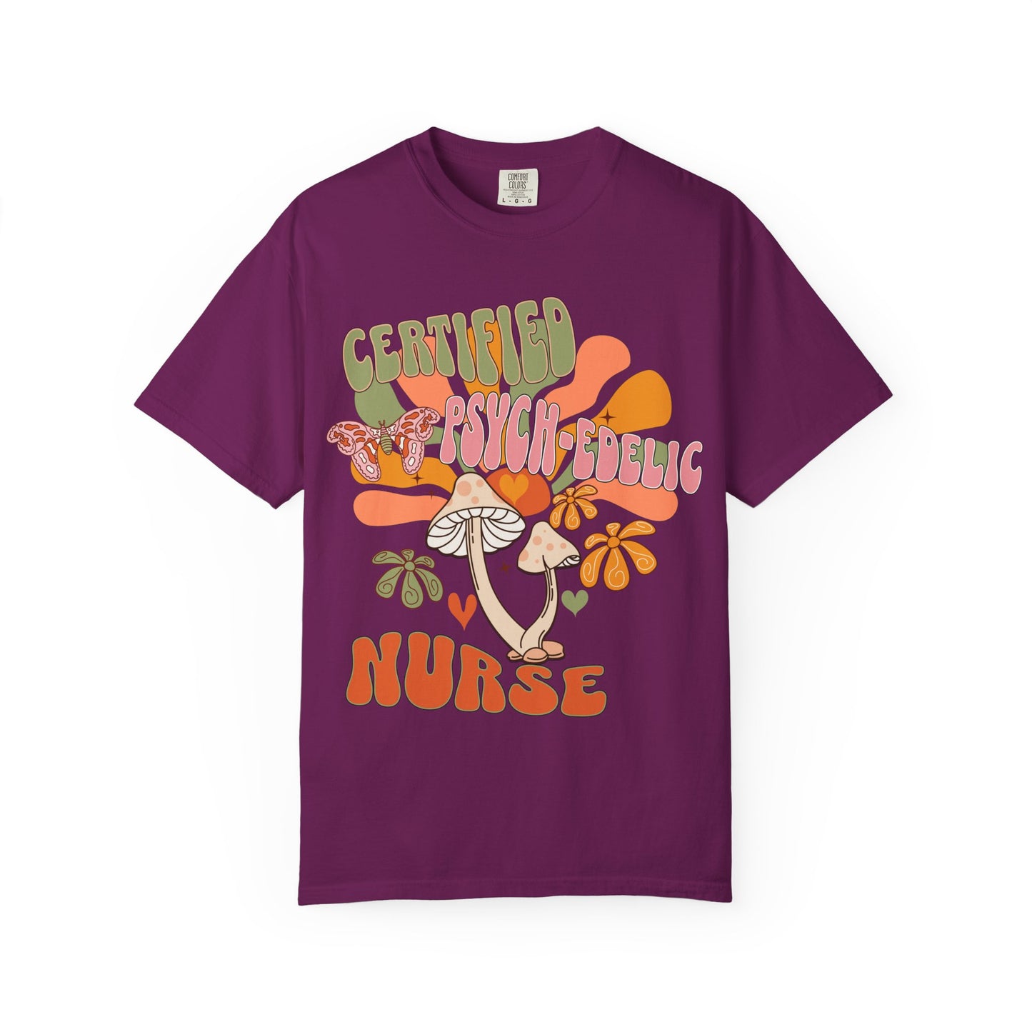Comfort Colors Certified Psych-edelic Nurse T-shirt