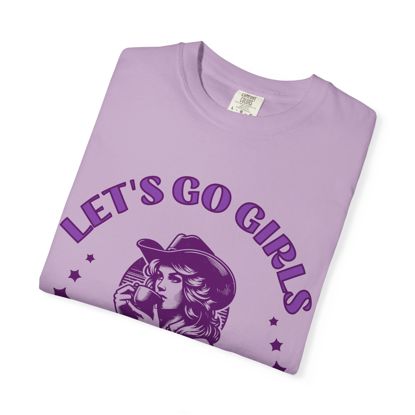 Let's Go Girls Comfort Color Tee