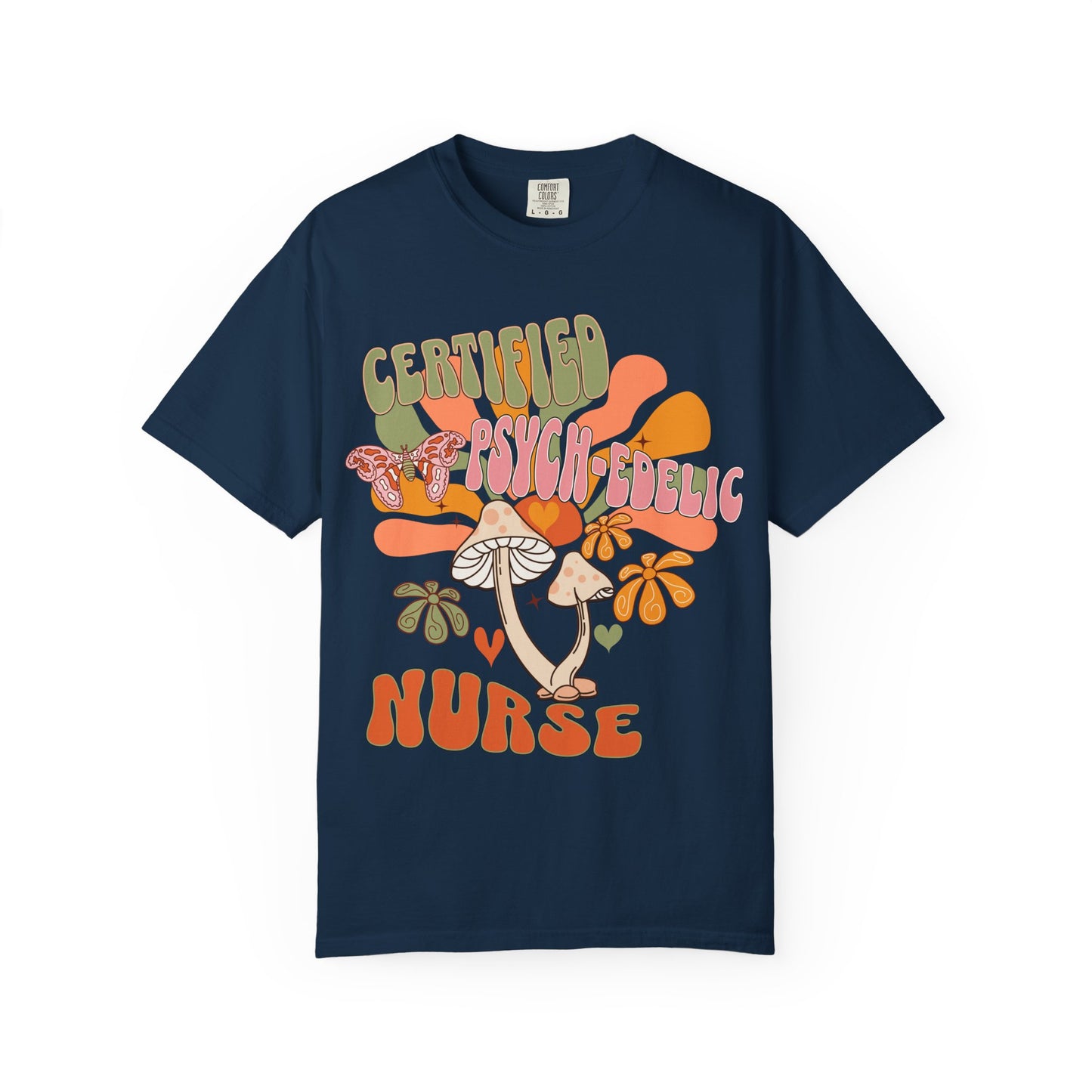 Comfort Colors Certified Psych-edelic Nurse T-shirt