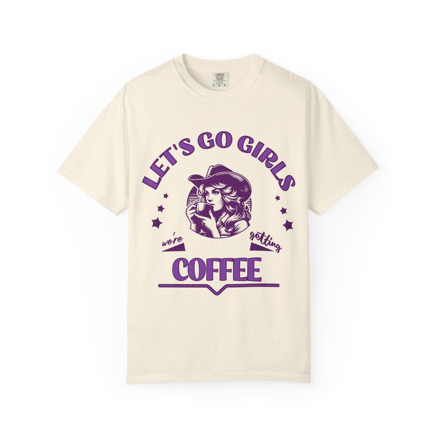 Let's Go Girls Comfort Color Tee