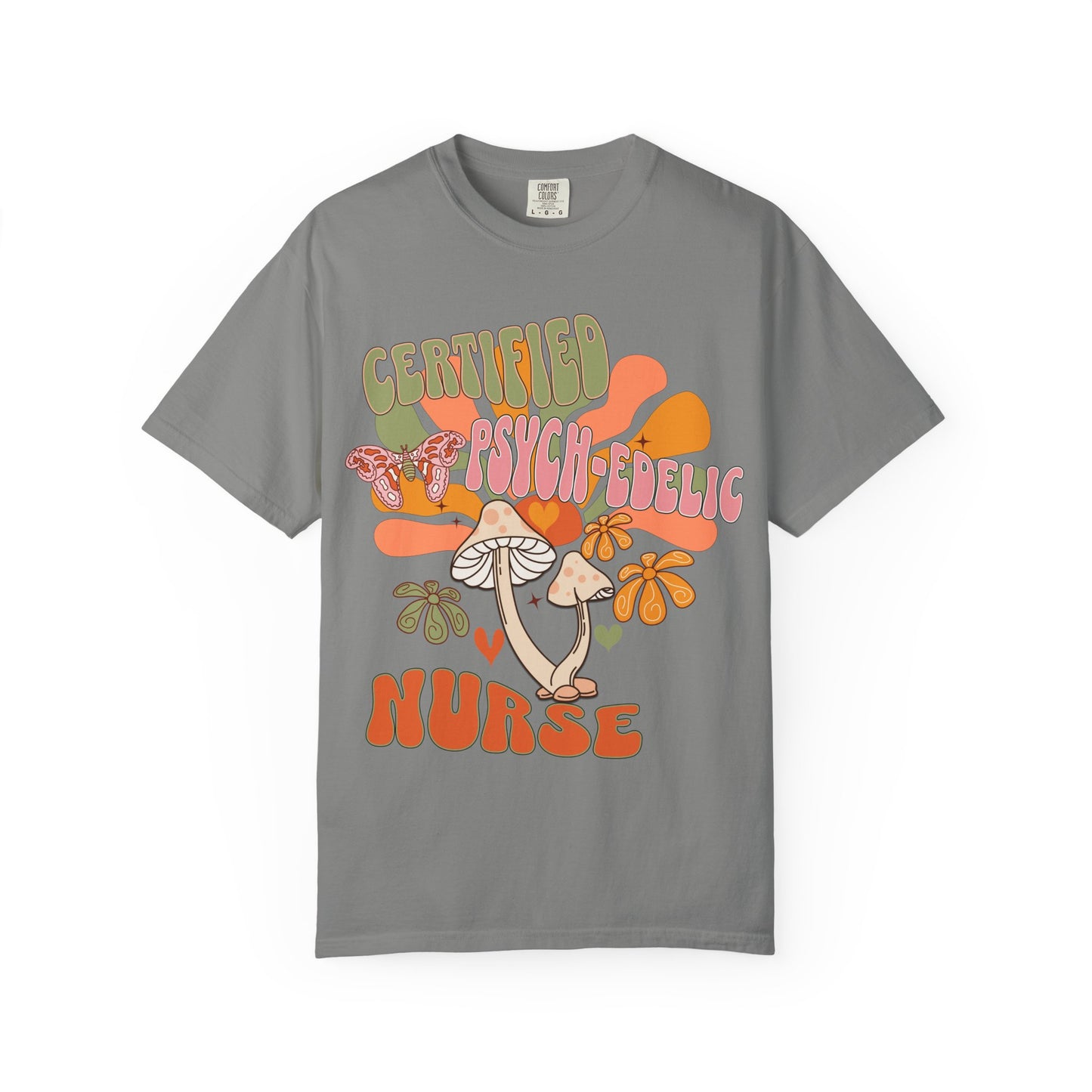Comfort Colors Certified Psych-edelic Nurse T-shirt