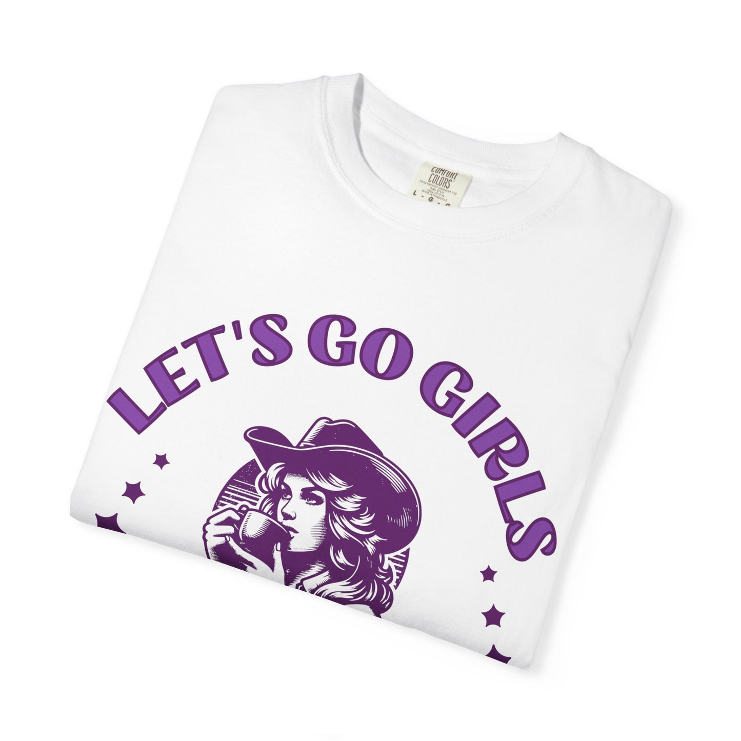 Let's Go Girls Comfort Color Tee