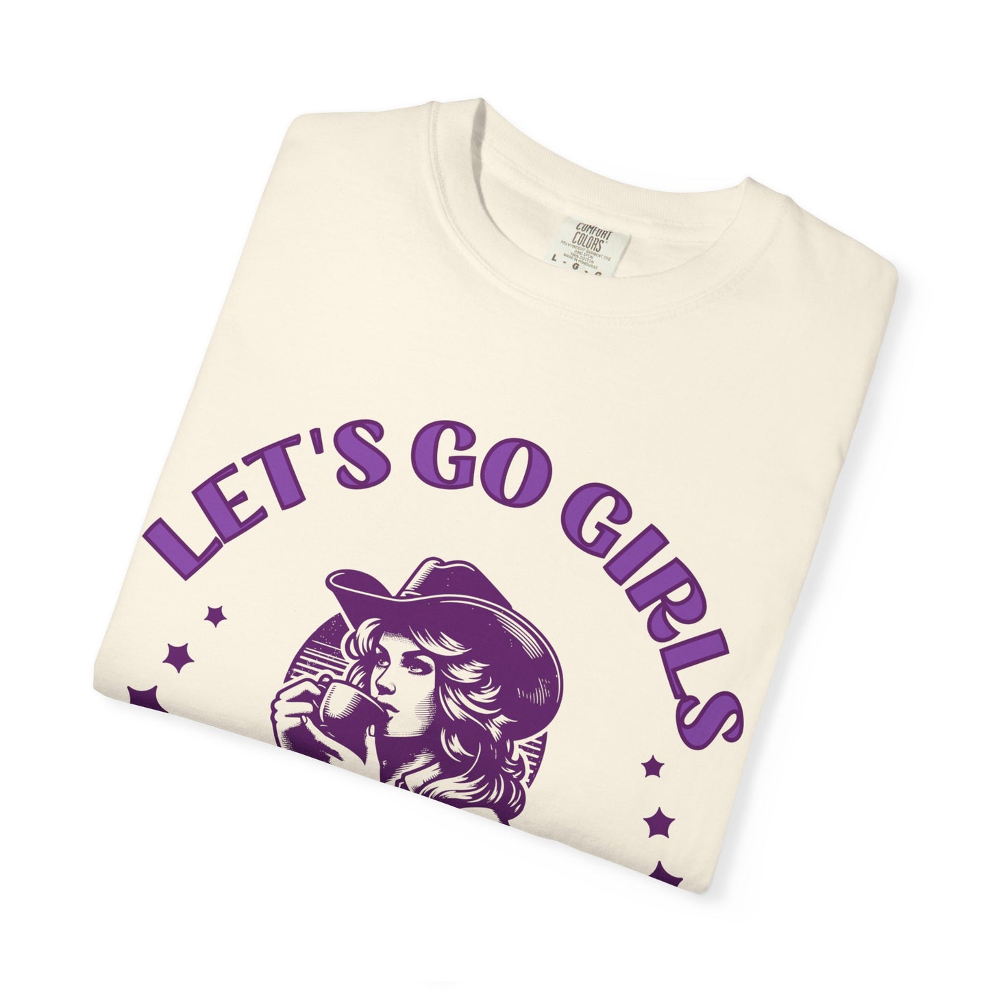 Let's Go Girls Comfort Color Tee