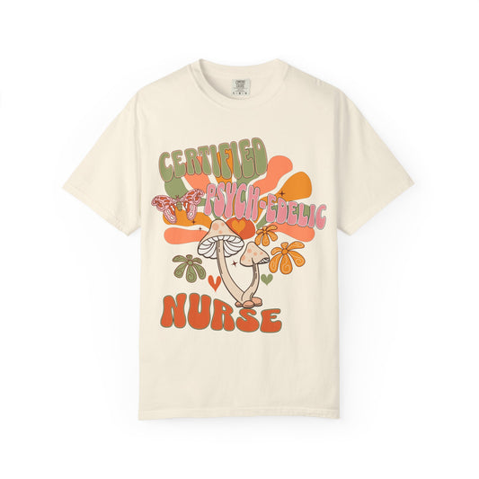 Comfort Colors Certified Psych-edelic Nurse T-shirt