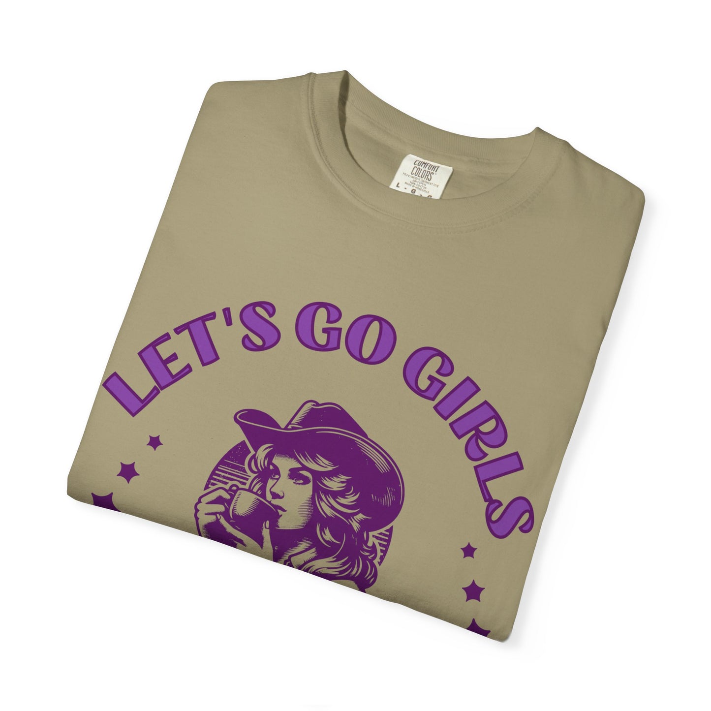 Let's Go Girls Comfort Color Tee