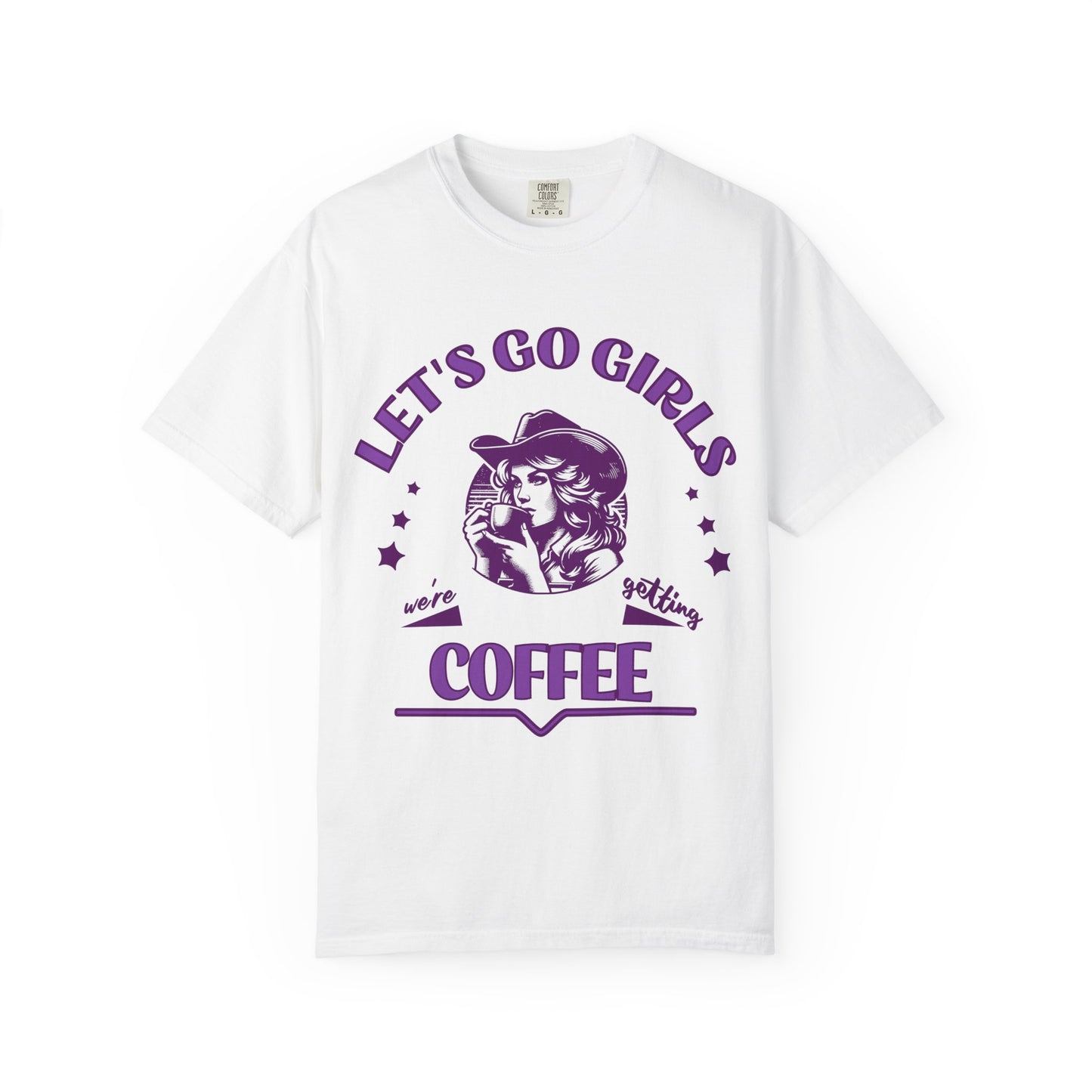 Let's Go Girls Comfort Color Tee