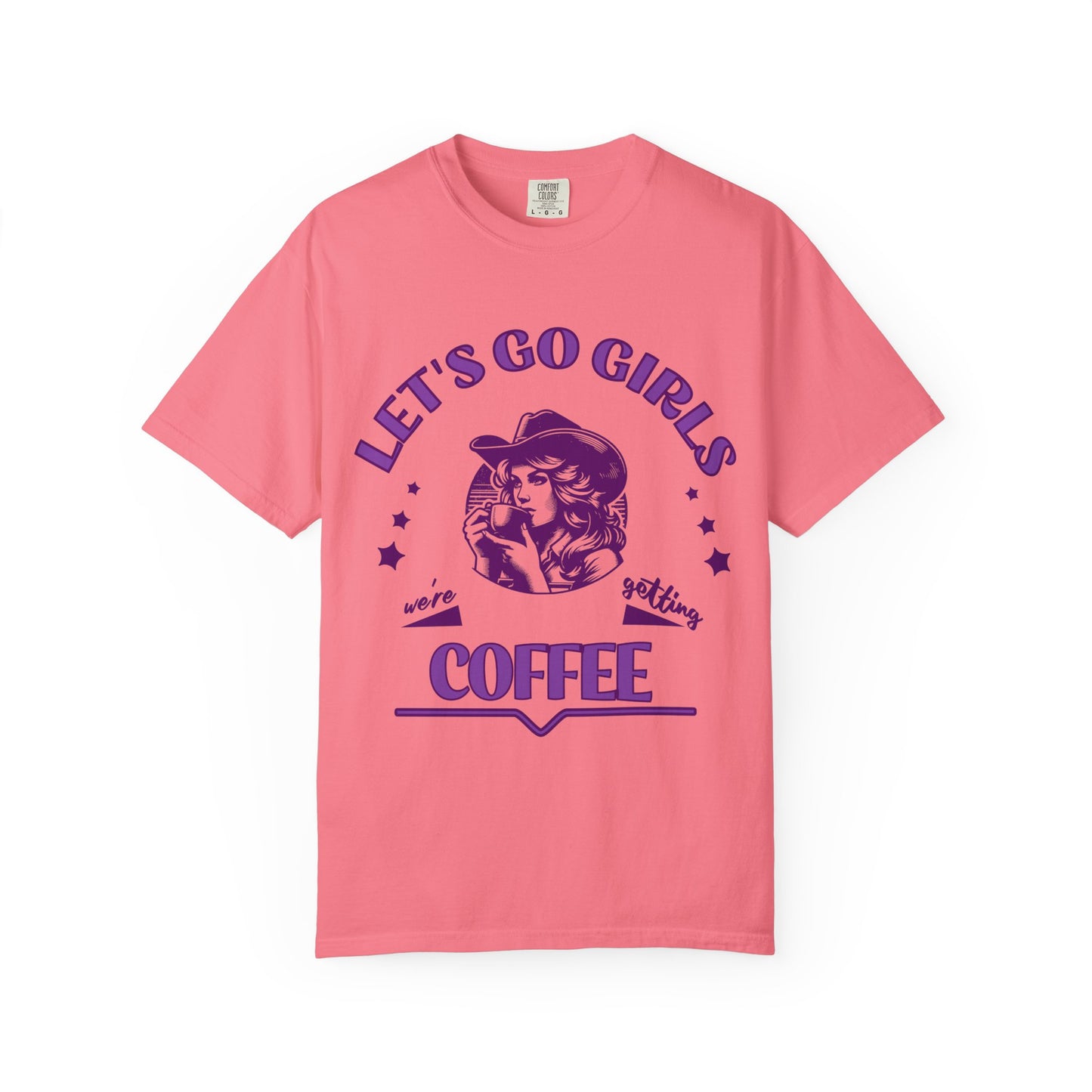 Let's Go Girls Comfort Color Tee