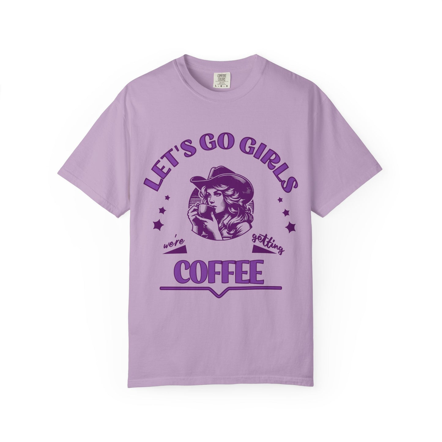 Let's Go Girls Comfort Color Tee