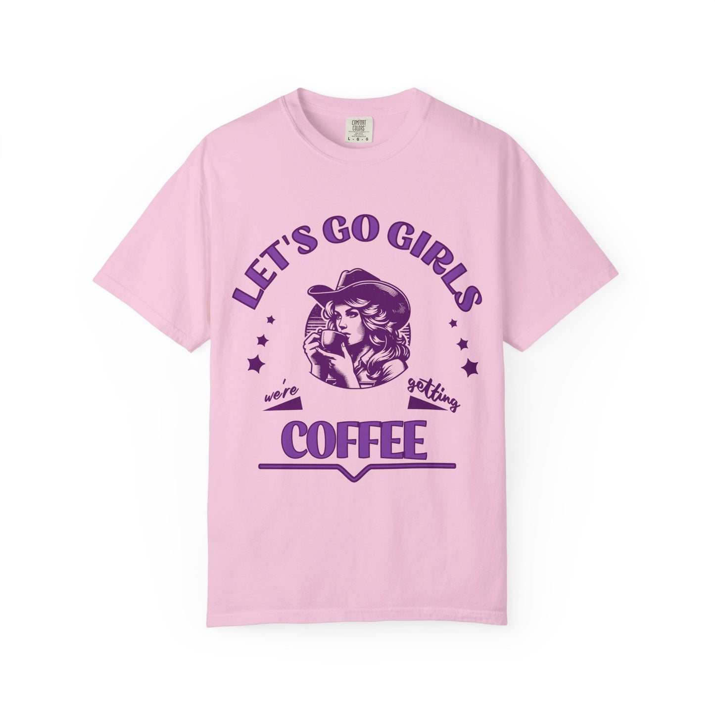 Let's Go Girls Comfort Color Tee