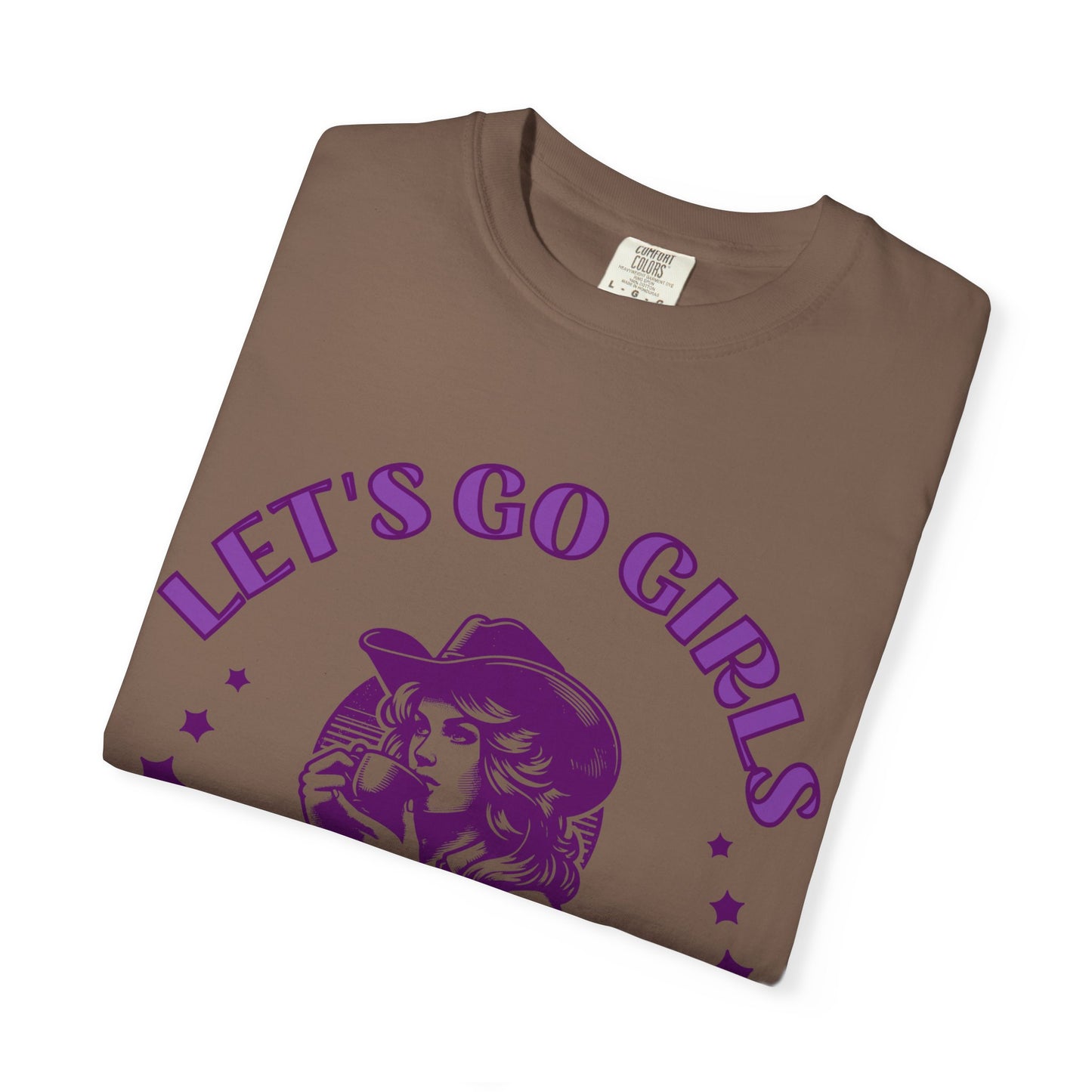 Let's Go Girls Comfort Color Tee